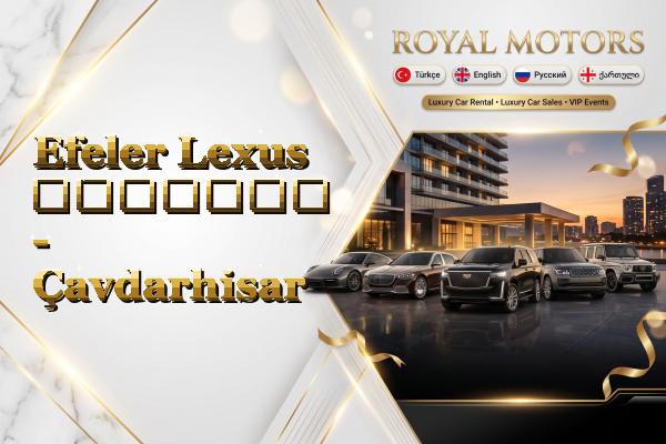 Efeler Lexus გაყიდვა - Çavdarhisar