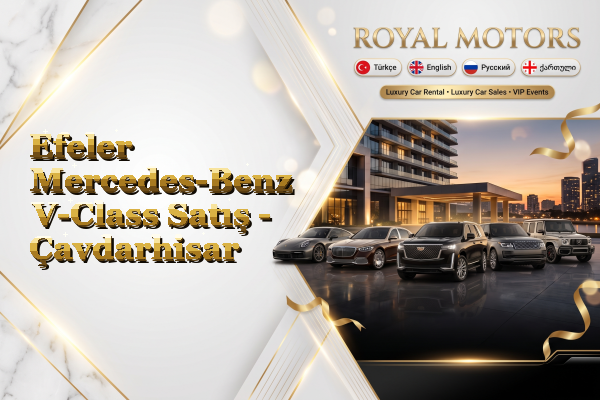 Efeler Mercedes-Benz V-Class Satış - Çavdarhisar