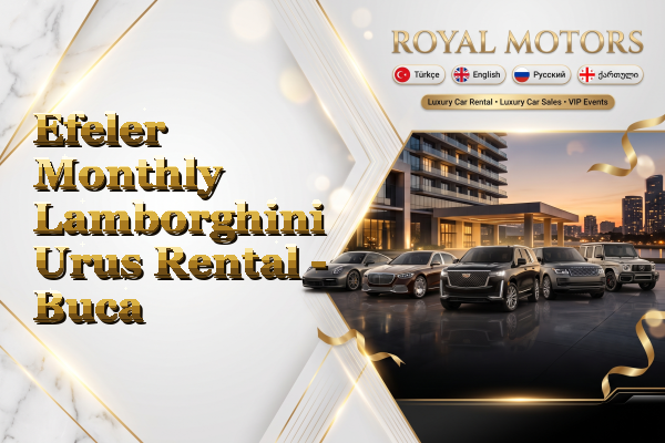 Efeler Monthly Lamborghini Urus Rental - Buca