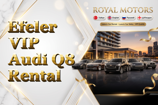 Efeler VIP Audi Q8 Rental