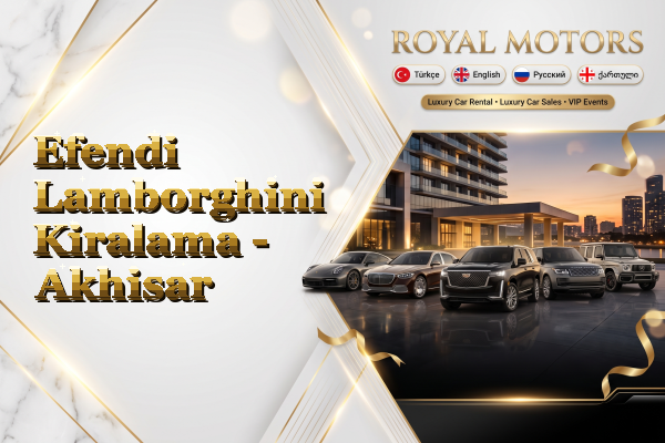 Efendi Lamborghini Kiralama - Akhisar