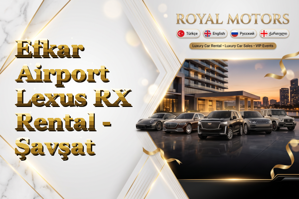 Efkar Airport Lexus RX Rental - Şavşat