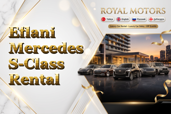 Eflani Mercedes S-Class Rental