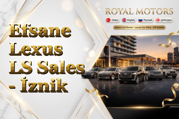 Efsane Lexus LS Sales - İznik
