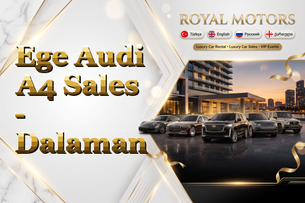 Ege Audi A4 Sales - Dalaman