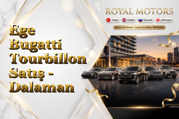 Ege Bugatti Tourbillon Satış - Dalaman