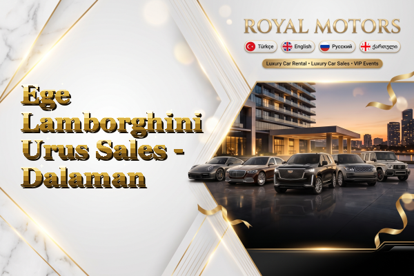 Ege Lamborghini Urus Sales - Dalaman