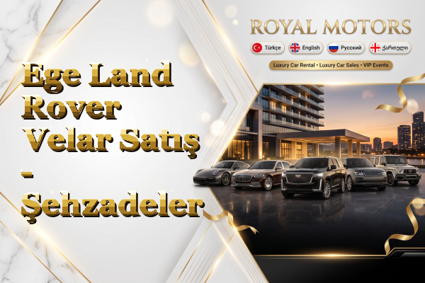 Ege Land Rover Velar Satış - Şehzadeler