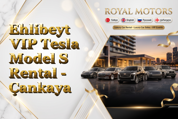 Ehlibeyt VIP Tesla Model S Rental - Çankaya