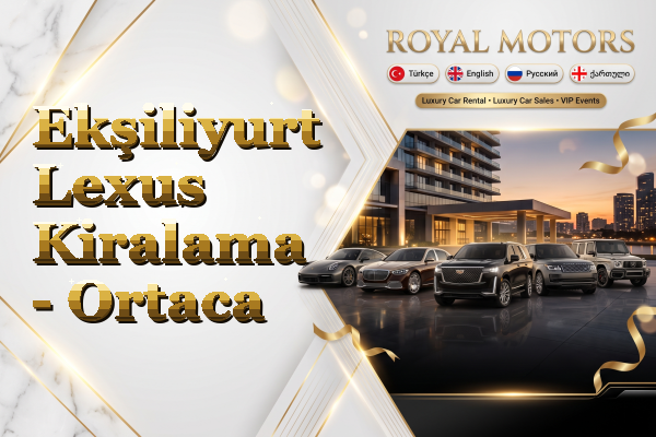 Ekşiliyurt Lexus Kiralama - Ortaca