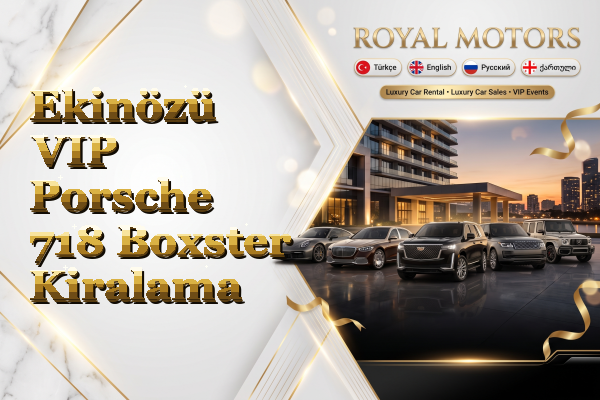 Ekinözü VIP Porsche 718 Boxster Kiralama