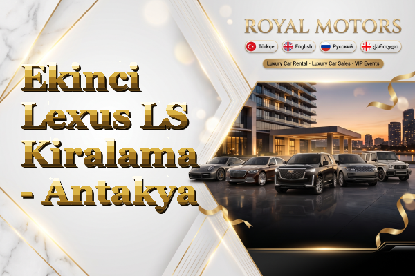Ekinci Lexus LS Kiralama - Antakya