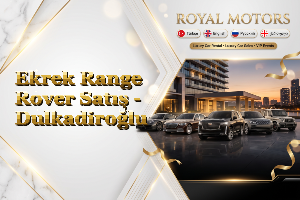 Ekrek Range Rover Satış - Dulkadiroğlu