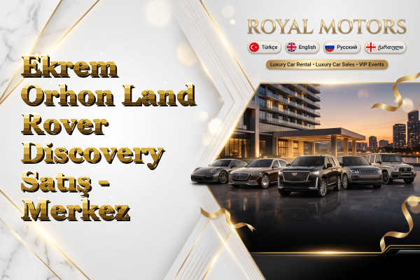 Ekrem Orhon Land Rover Discovery Satış - Merkez