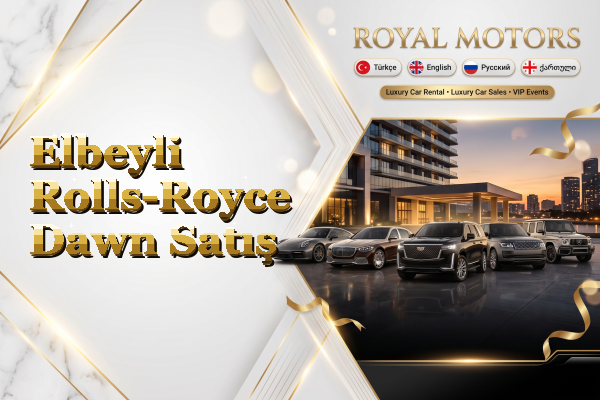 Elbeyli Rolls-Royce Dawn Satış