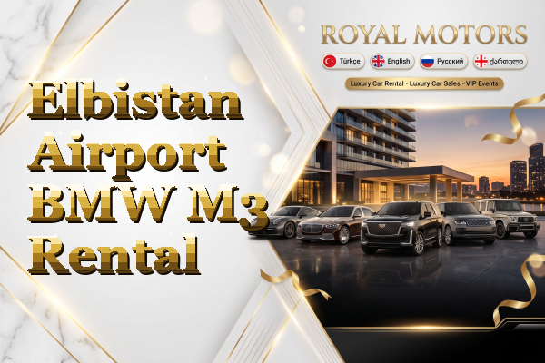 Elbistan Airport BMW M3 Rental