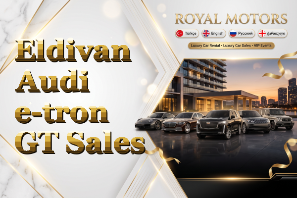 Eldivan Audi e-tron GT Sales