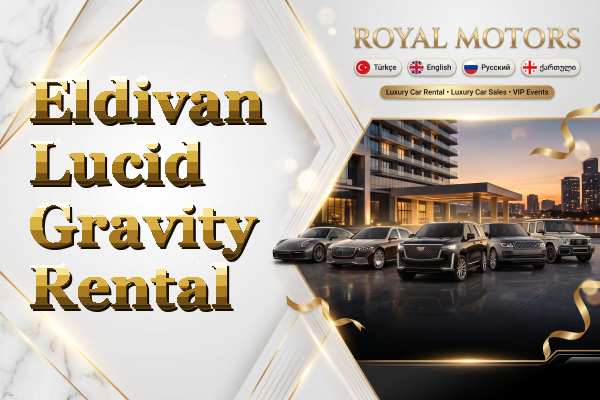 Eldivan Lucid Gravity Rental