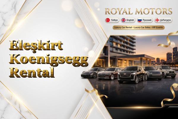 Eleşkirt Koenigsegg Rental