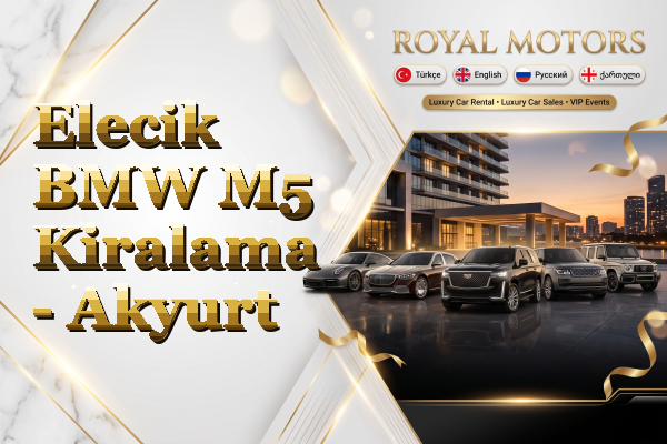 Elecik BMW M5 Kiralama - Akyurt