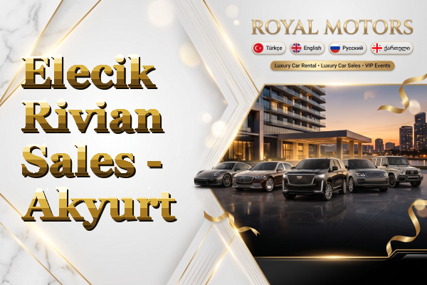 Elecik Rivian Sales - Akyurt