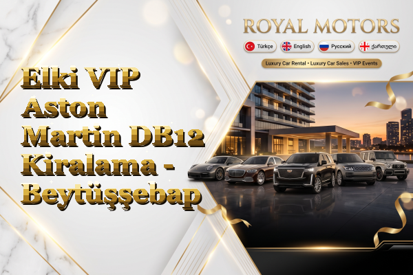 Elki VIP Aston Martin DB12 Kiralama - Beytüşşebap