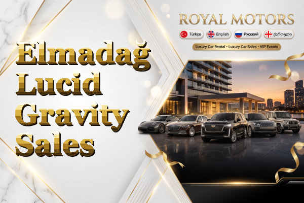 Elmadağ Lucid Gravity Sales