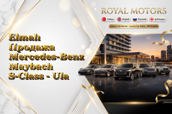 Elmalı Продажа Mercedes-Benz Maybach S-Class - Ula