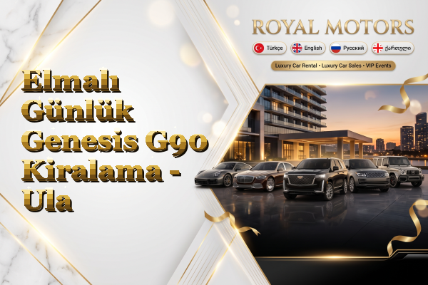 Elmalı Günlük Genesis G90 Kiralama - Ula