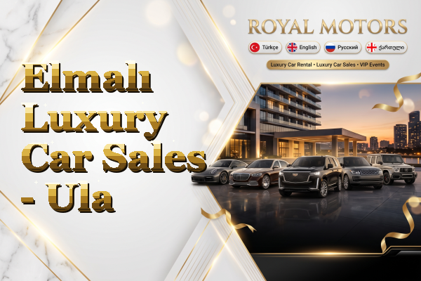 Elmalı Luxury Car Sales - Ula