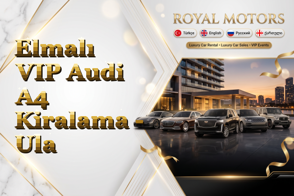 Elmalı VIP Audi A4 Kiralama - Ula