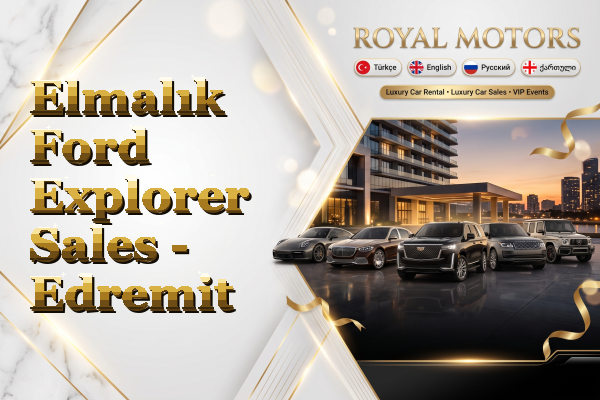 Elmalık Ford Explorer Sales - Edremit