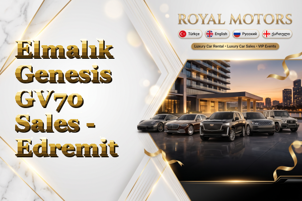 Elmalık Genesis GV70 Sales - Edremit