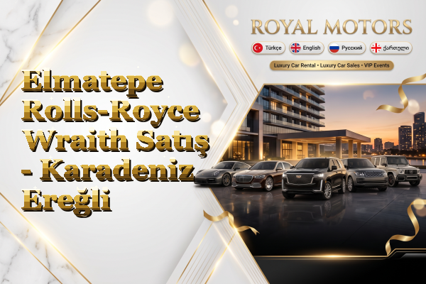 Elmatepe Rolls-Royce Wraith Satış - Karadeniz Ereğli