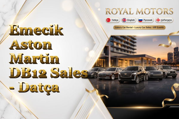 Emecik Aston Martin DB12 Sales - Datça