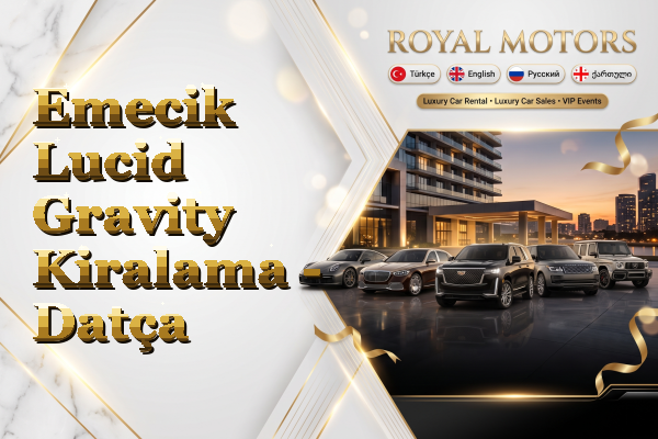 Emecik Lucid Gravity Kiralama - Datça