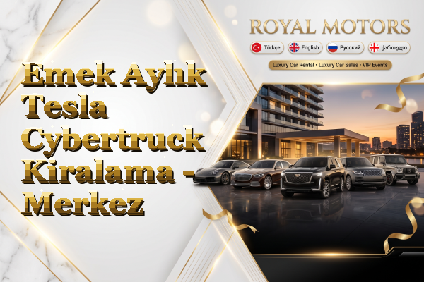 Emek Aylık Tesla Cybertruck Kiralama - Merkez