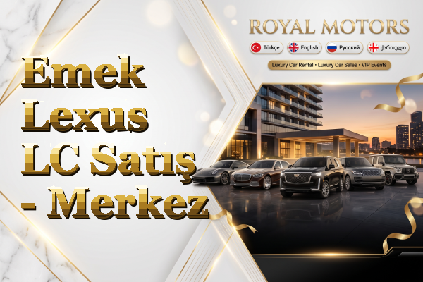 Emek Lexus LC Satış - Merkez