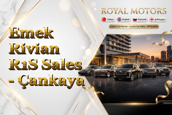 Emek Rivian R1S Sales - Çankaya