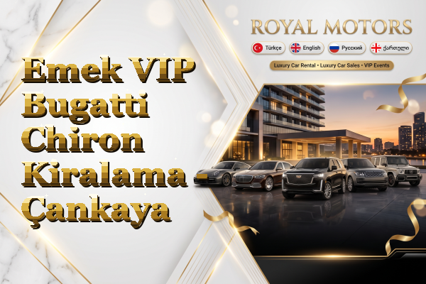 Emek VIP Bugatti Chiron Kiralama - Çankaya