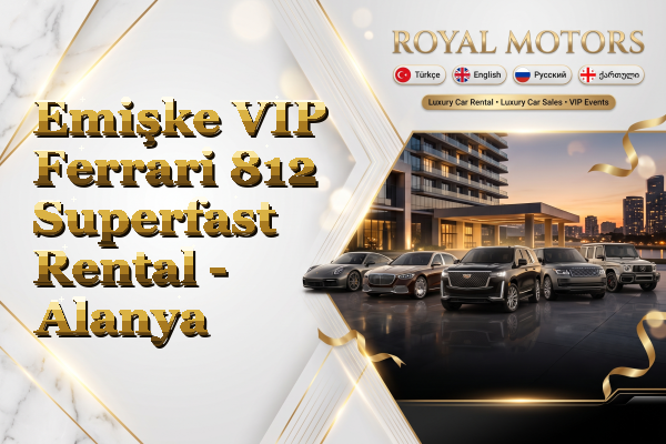 Emişke VIP Ferrari 812 Superfast Rental - Alanya