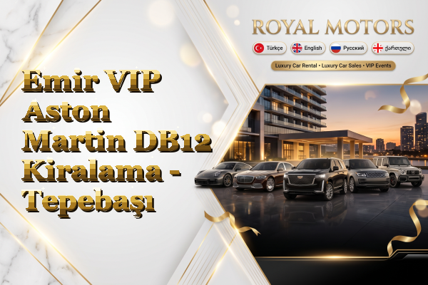 Emir VIP Aston Martin DB12 Kiralama - Tepebaşı