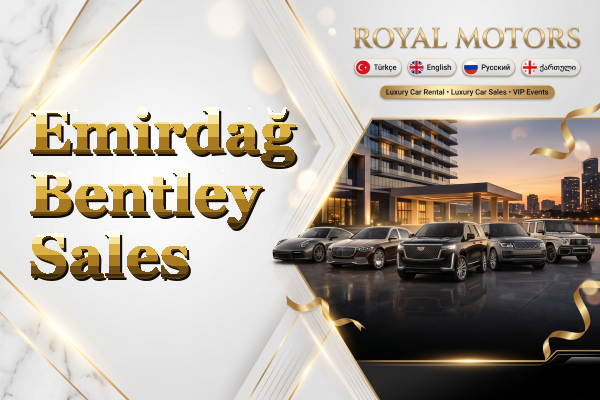 Emirdağ Bentley Sales