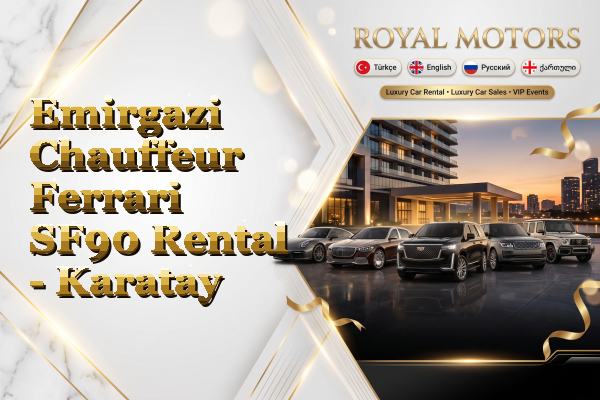 Emirgazi Chauffeur Ferrari SF90 Rental - Karatay