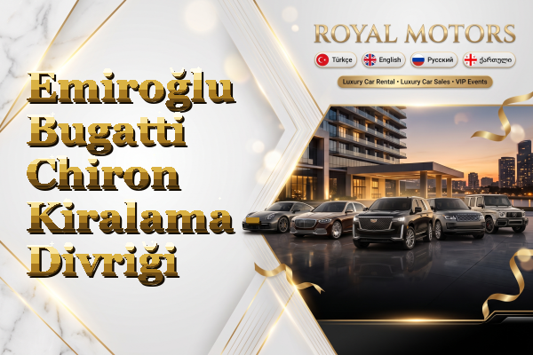 Emiroğlu Bugatti Chiron Kiralama - Divriği