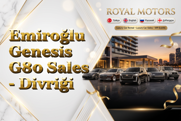 Emiroğlu Genesis G80 Sales - Divriği