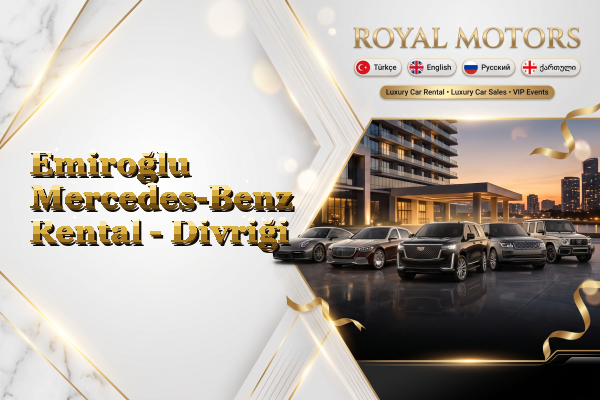Emiroğlu Mercedes-Benz Rental - Divriği