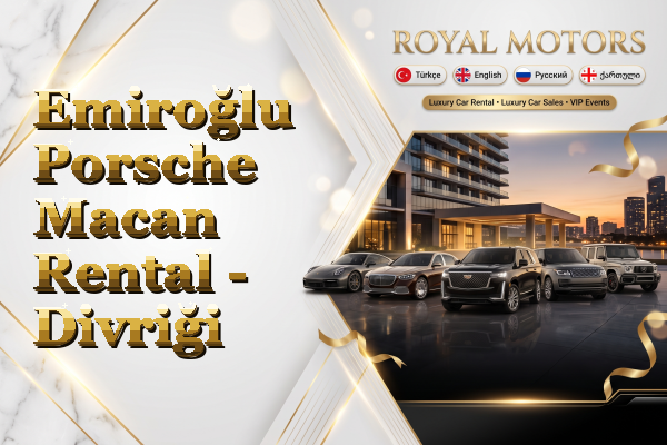 Emiroğlu Porsche Macan Rental - Divriği