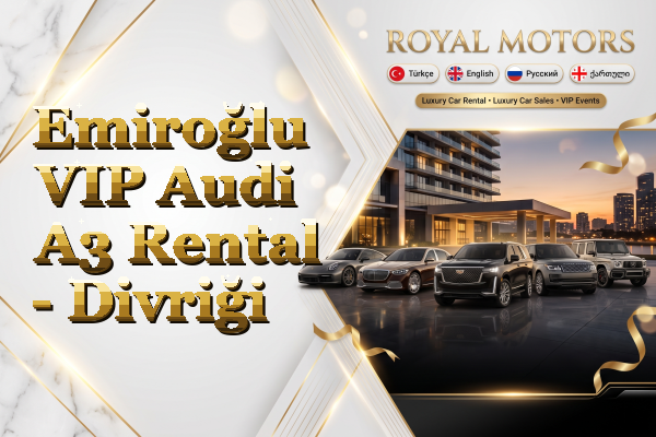 Emiroğlu VIP Audi A3 Rental - Divriği