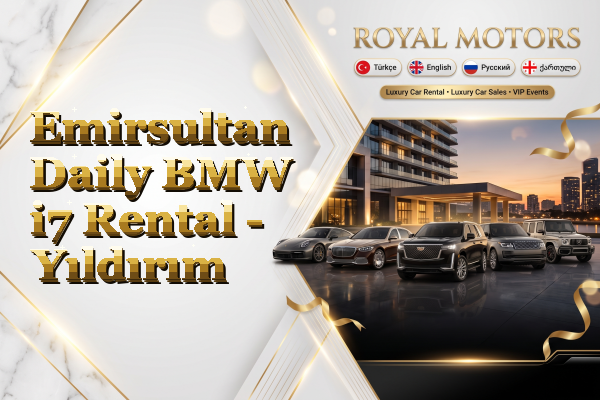 Emirsultan Daily BMW i7 Rental - Yıldırım
